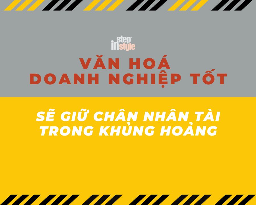 văn hóa doanh nghiệp giữ chân nhân tài trong khủng hoảng 